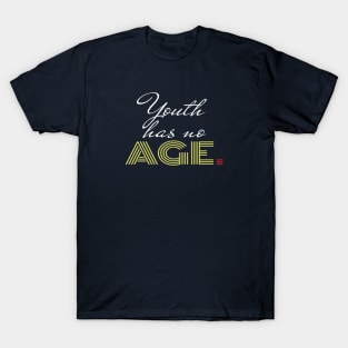 Youth has no AGE T-Shirt